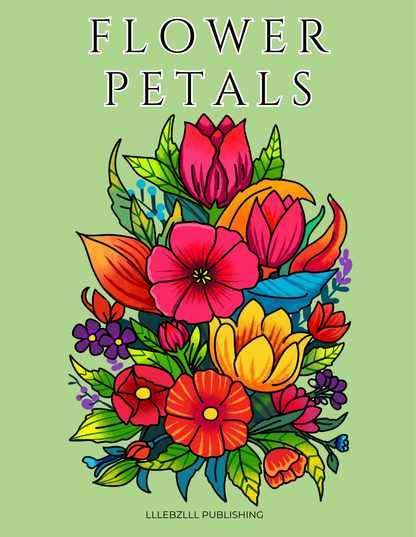 Flower Petals: A Relaxing Floral Coloring Book for Adults and Kids