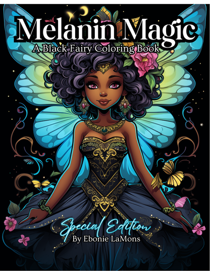 Melanin Magic - Special Edition: A black Fairy Coloring Book